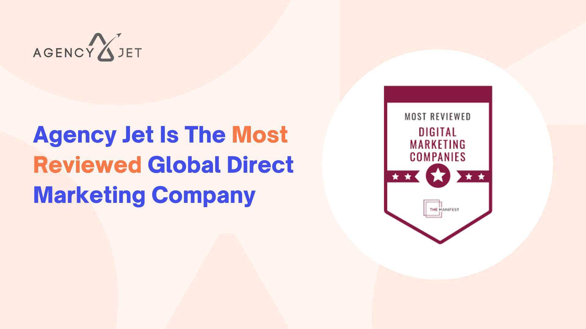 The Manifest Highlights Agency Jet As A Most Reviewed Global Direct